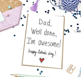 Dad I'm Awesome, Father's Day- A2 Greeting Card