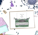 My Type, Typewriter Love Pun- A2 Greeting Card