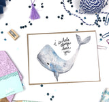 I Whale Always Love- A2 Greeting Card