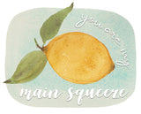 Main Squeeze, Lemon Citrus Fruit Pun Love Valentine's Day- A2 Greeting Card