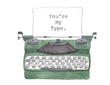 My Type, Typewriter Love Pun- A2 Greeting Card