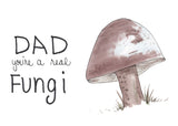 Father's Day, Dad Fungi- A2 Greeting Card